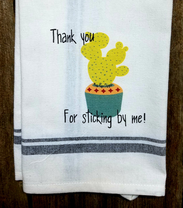 Thank You For Sticking With Me Cactus Kitchen Towel