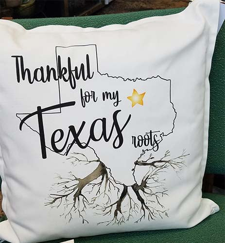 Thankful For My Texas Roots Pillow